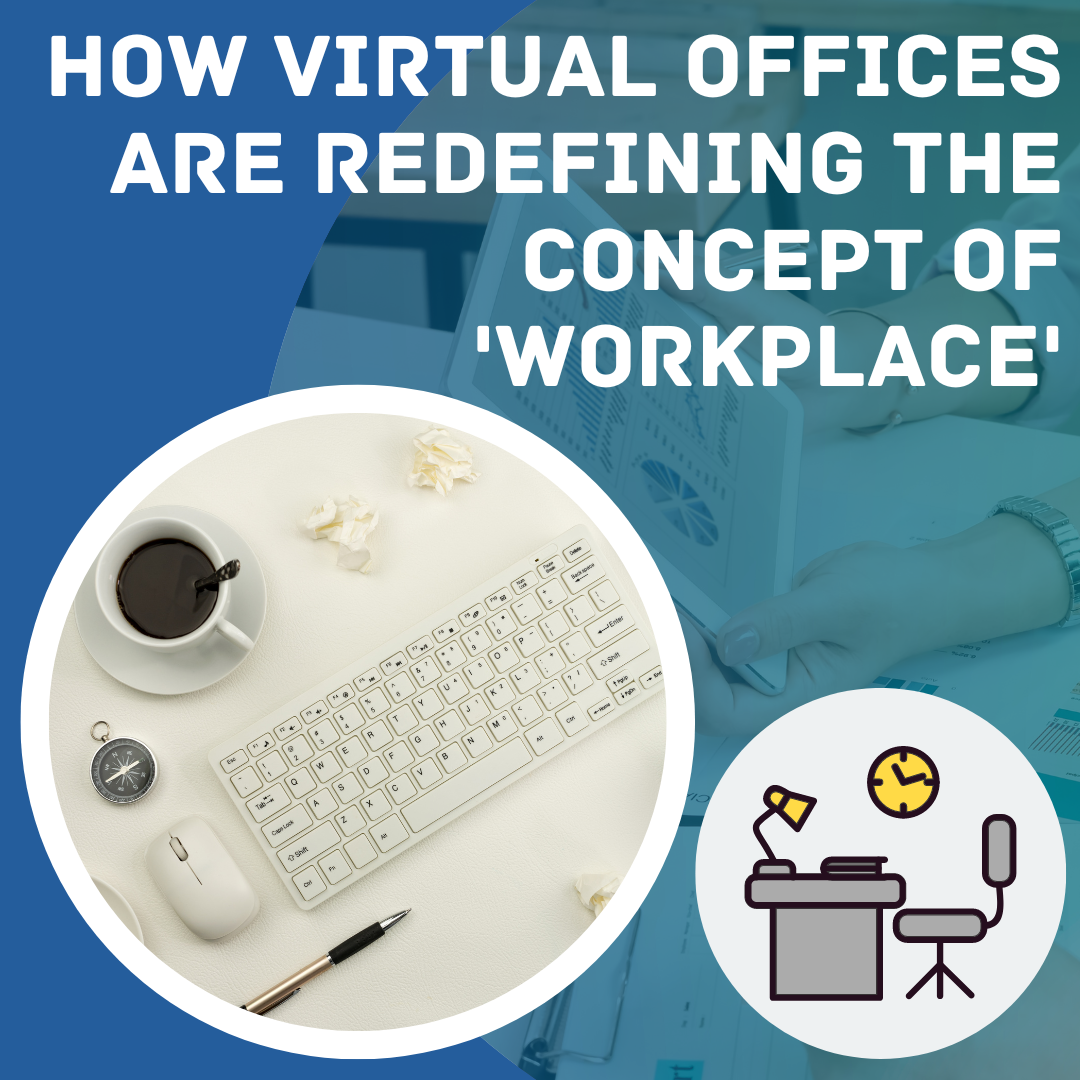 How Virtual Offices Are Redefining the Concept of ‘Workplace’ – Virtual ...